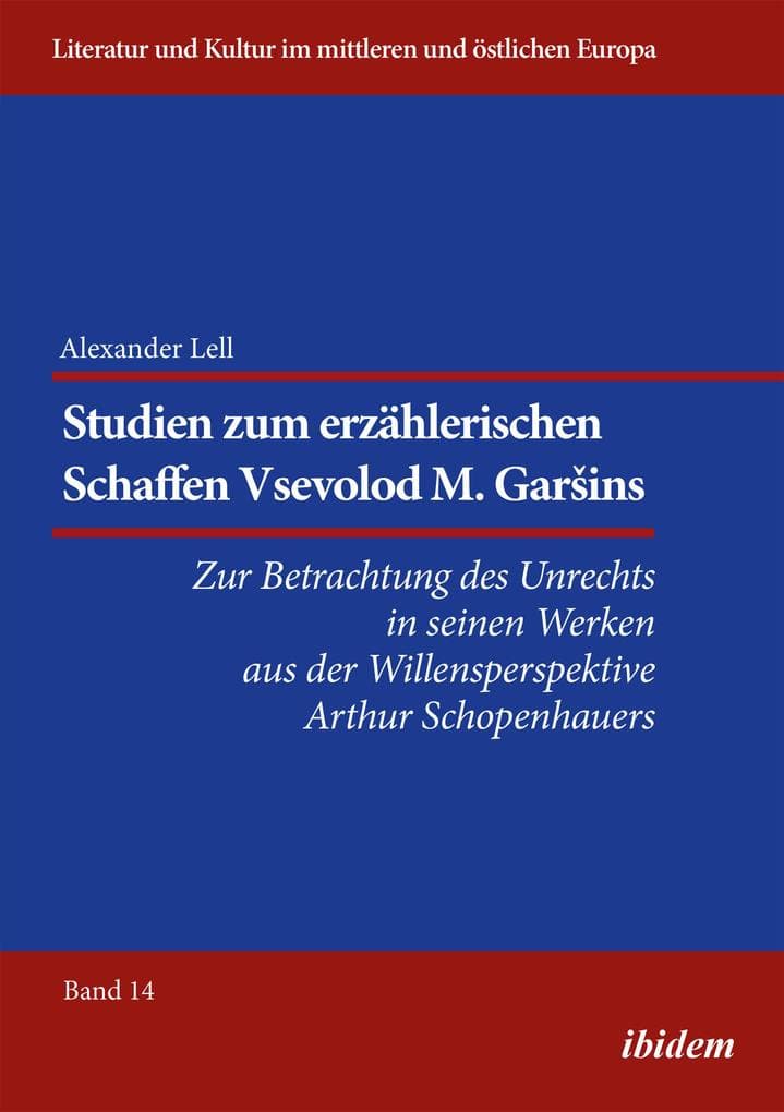 Studien zum erzählerischen Schaffen Vsevolod M. GarSins