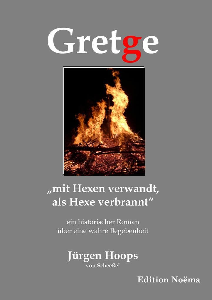 Gretge. "mit Hexen verwandt, als Hexe verbrannt"