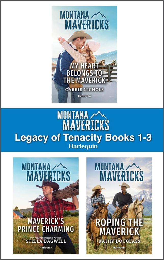 Montana Mavericks: Legacy of Tenacity Books 1-3