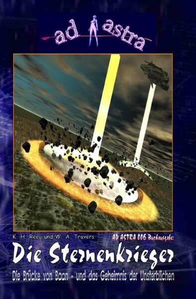 AD ASTRA 006 Buchausgabe: Die Sternenkrieger
