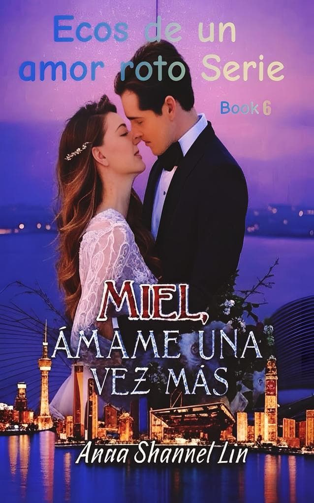 Miel, Ámame una vez más