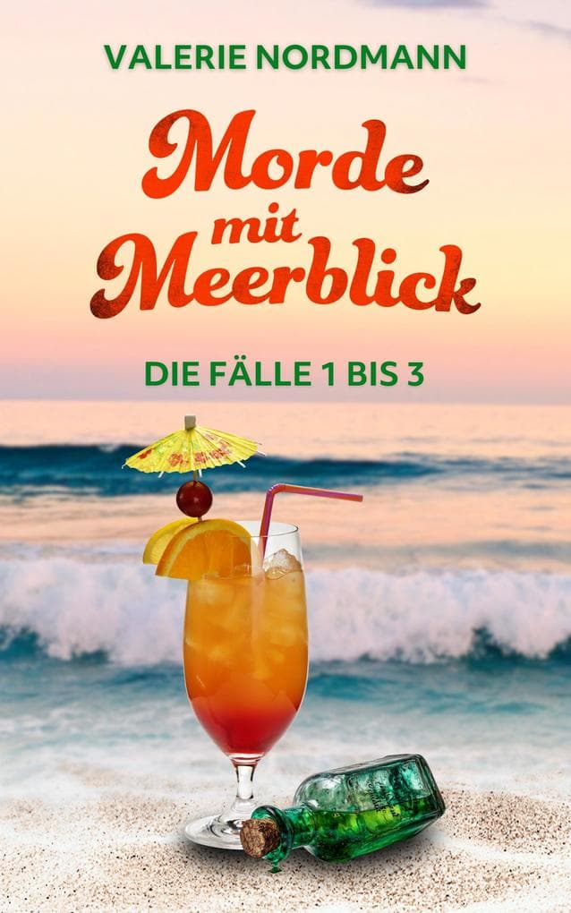 Morde mit Meerblick: Die Fälle 1 bis 3