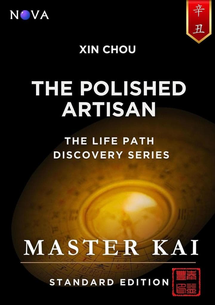 Xin Chou - The Polished Artisan (Life Path Discovery Series (Standard Edition))