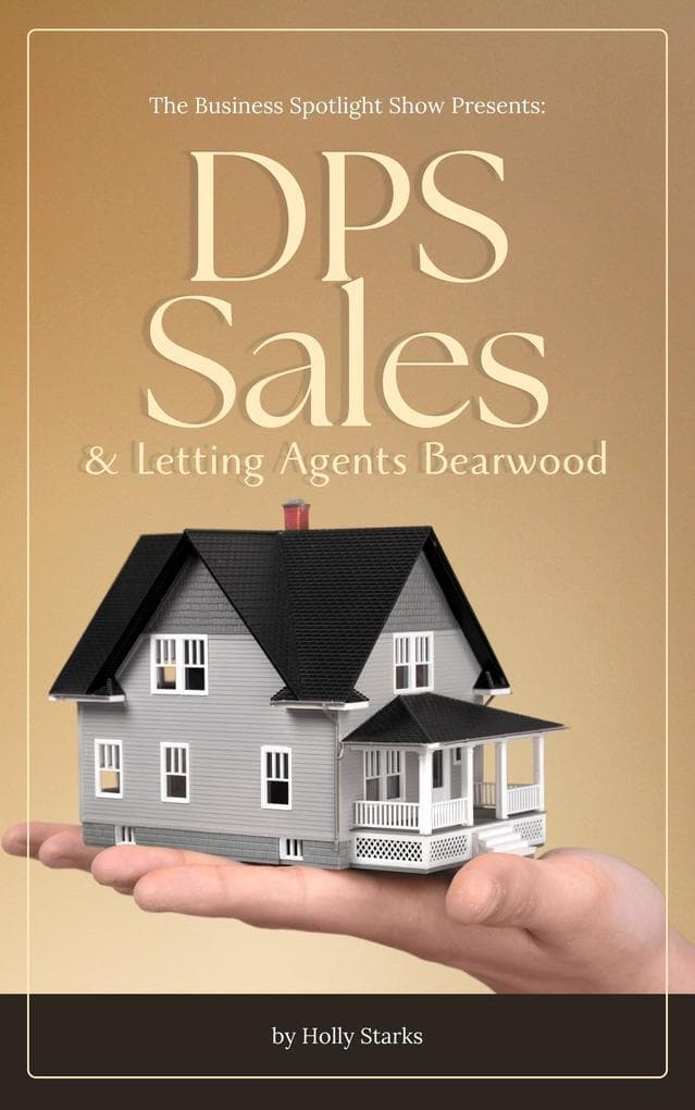 The Business Spotlight Show Presents: DPS Sales & Letting Agents Bearwood