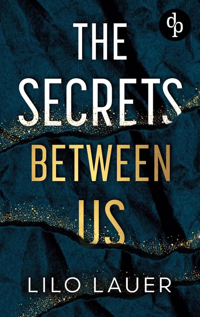 The Secrets Between Us | Eine Spicy Enemies to Lovers Romance