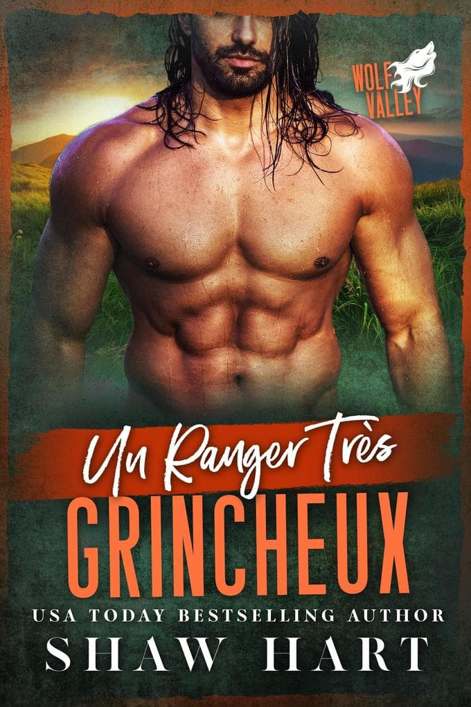 Un Ranger Très Grincheux (Wolf Valley: Grumps, #9)