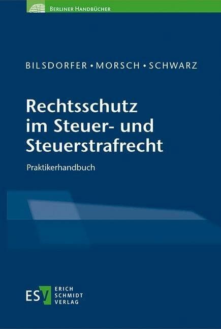 Rechtsschutz im Steuer- und Steuerstrafrecht