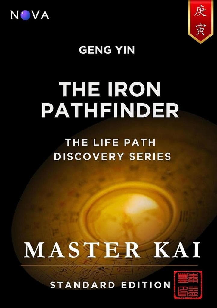 Geng Yin - The Iron Pathfinder (Life Path Discovery Series (Standard Edition))