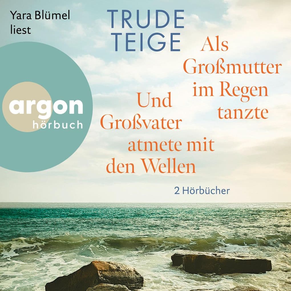 Als Großmutter im Regen tanzte & Und Großvater atmete mit den Wellen