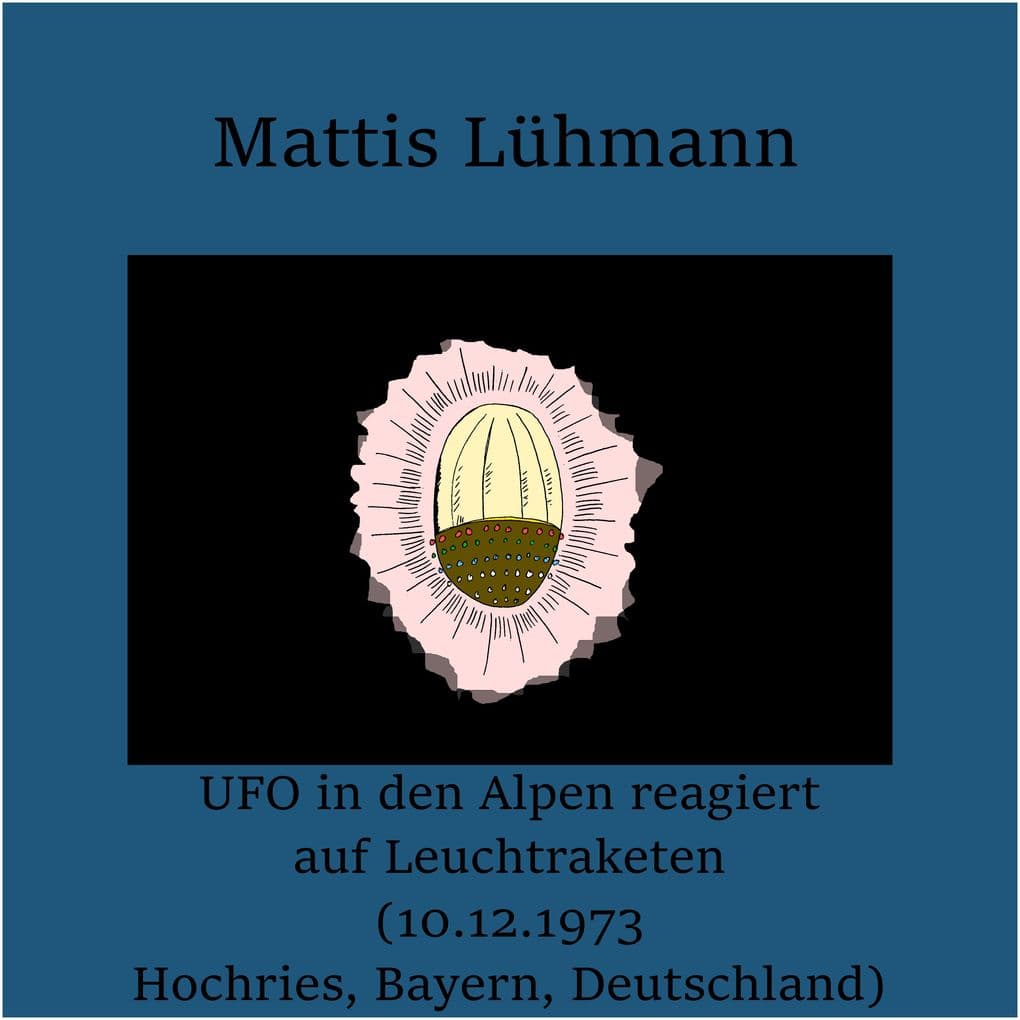 UFO in den Alpen reagiert auf Leuchtraketen (10.12.1973 Hochries, Bayern, Deutschland)