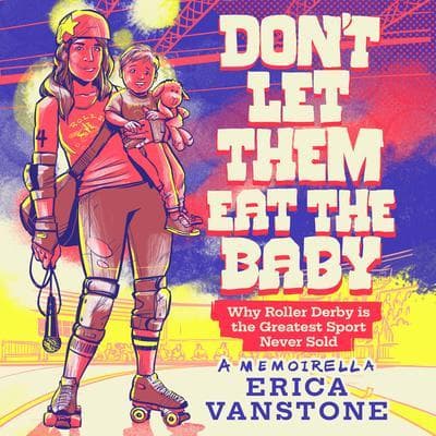 Don't Let Them Eat the Baby