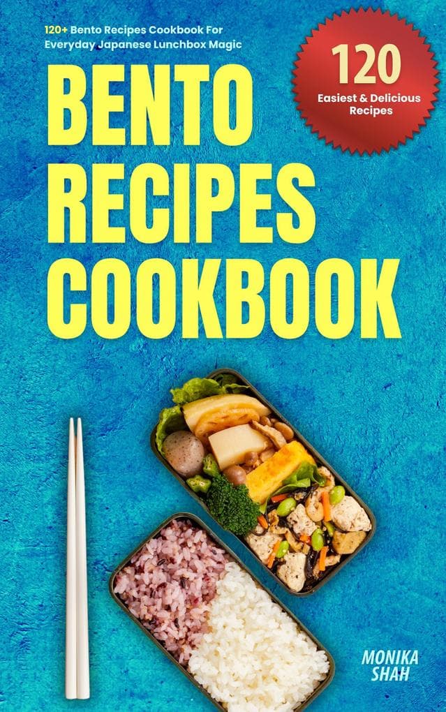 120+ Bento Recipes Cookbook Everyday Japanese Lunchbox Magic