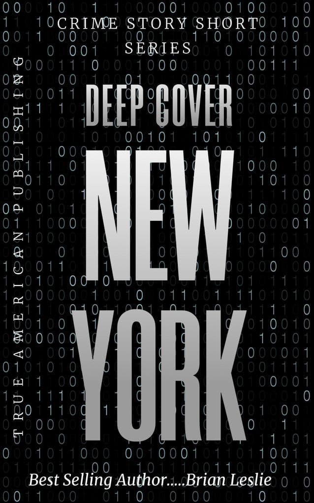 Deep Cover New York (Crime Story Short Series)