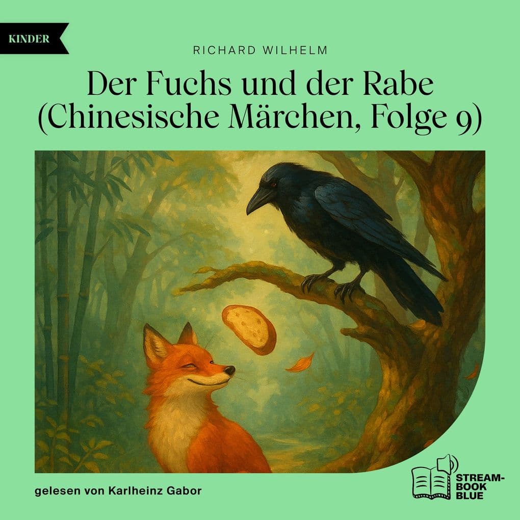 Der Fuchs und der Rabe (Chinesische Märchen, Folge 9)