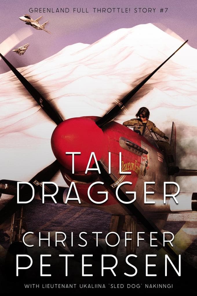 Tail Dragger (Greenland Full Throttle!, #7)