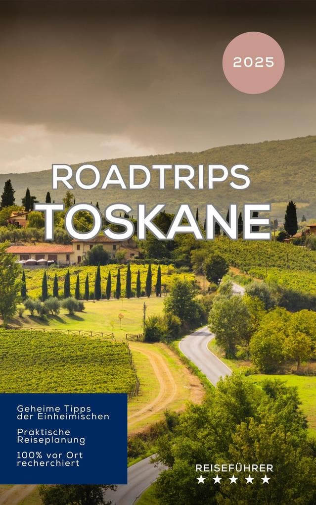 Roadtrips Toskane (Das kleine Reisebuch)