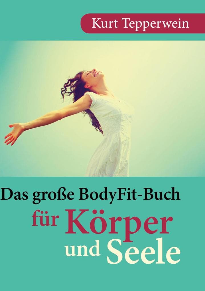 Das große BodyFit-Buch für Körper und Seele