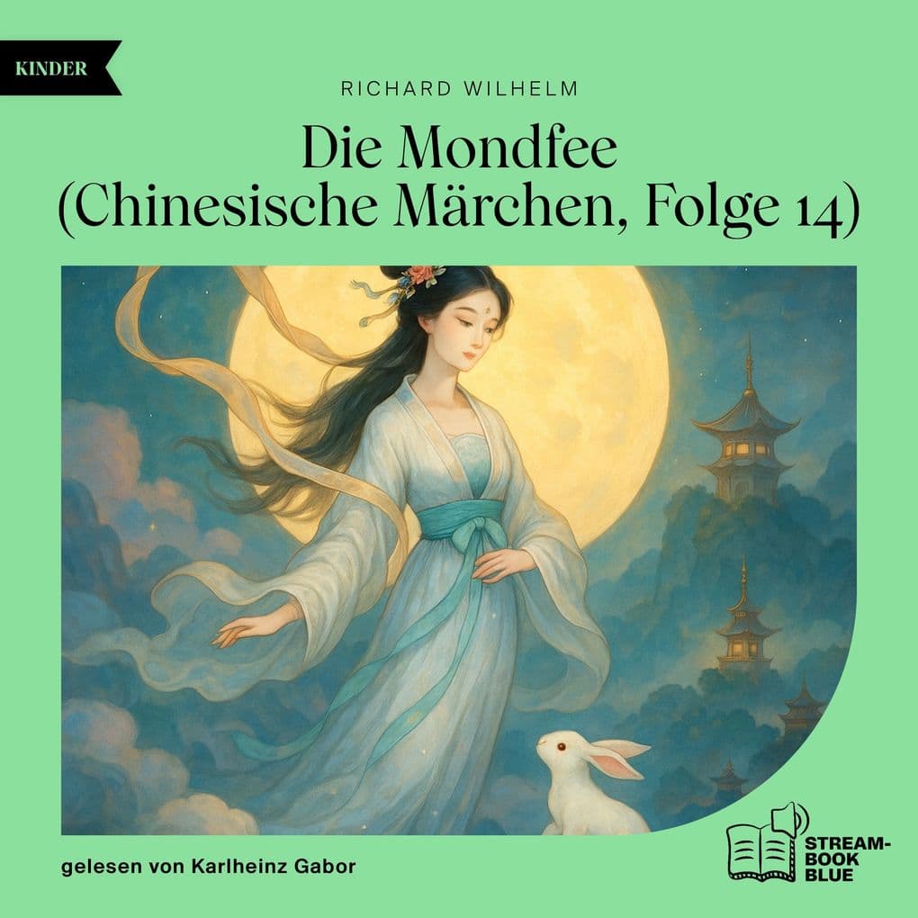 Die Mondfee (Chinesische Märchen, Folge 14)