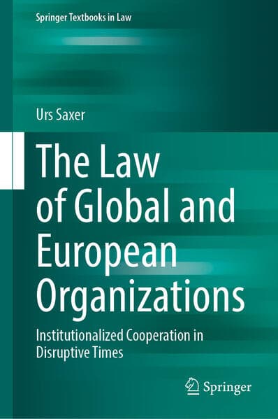 The Law of Global and European Organizations