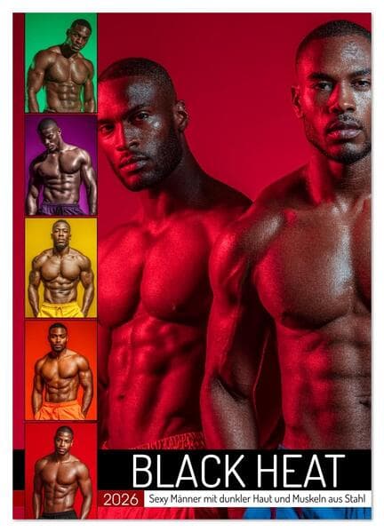 BLACK HEAT - Sexy Männer mit dunkler Haut und Muskeln aus Stahl (Wandkalender 2026 DIN A4 hoch), CALVENDO Monatskalender
