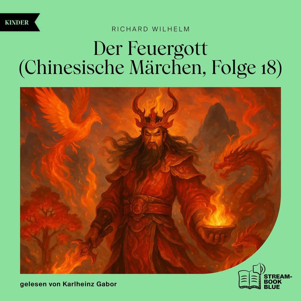 Der Feuergott (Chinesische Märchen, Folge 18)
