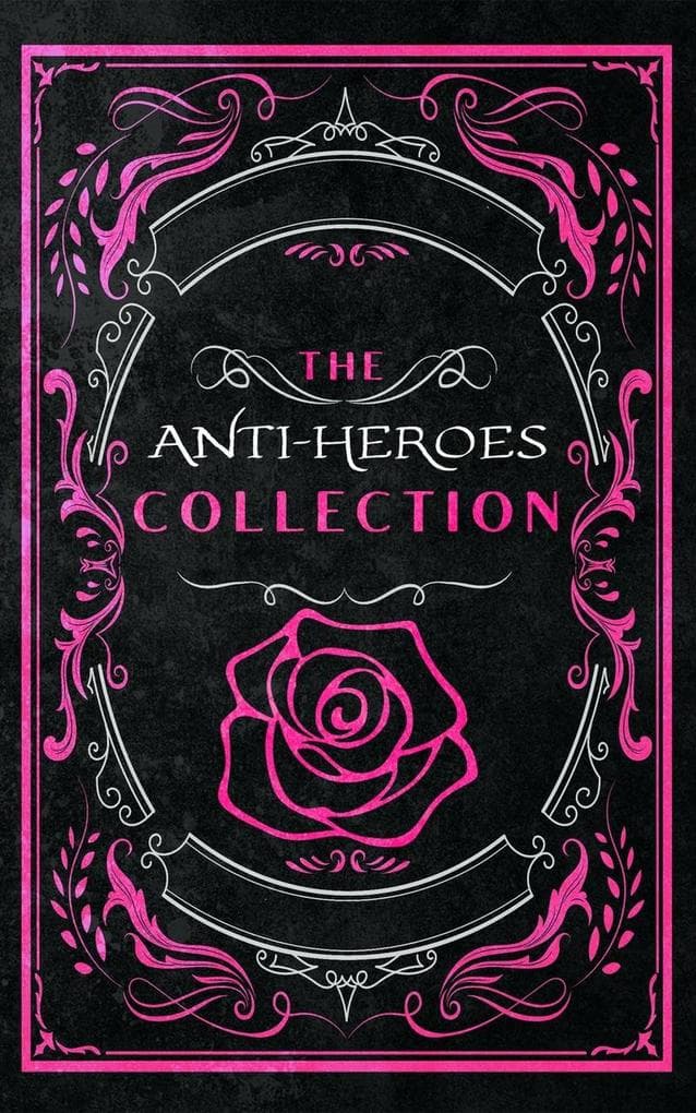 The Anti-Heroes Collection