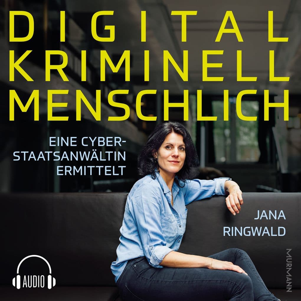 Digital. Kriminell. Menschlich.