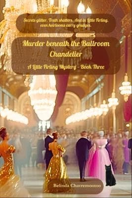 Murder beneath the Ballroom Chandelier: A Cozy Mystery