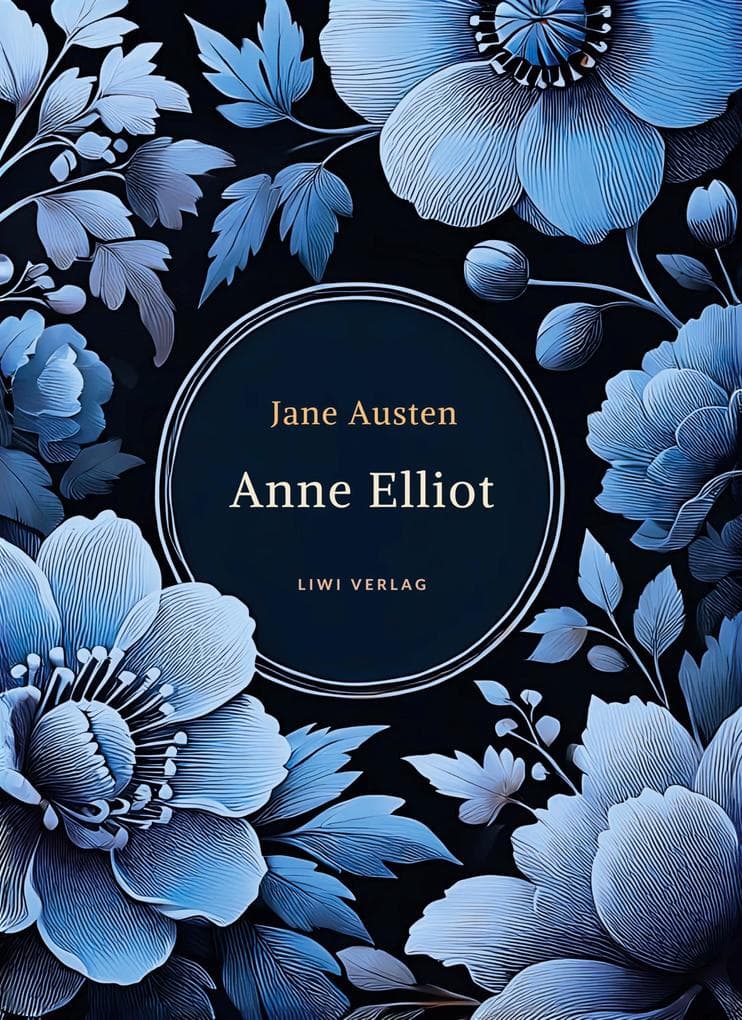 Jane Austen: Anne Elliot. Vollständige Neuausgabe.