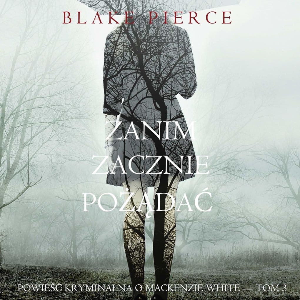 Zanim zacznie poda (Powie kryminalna o Mackenzie White Tom 3)