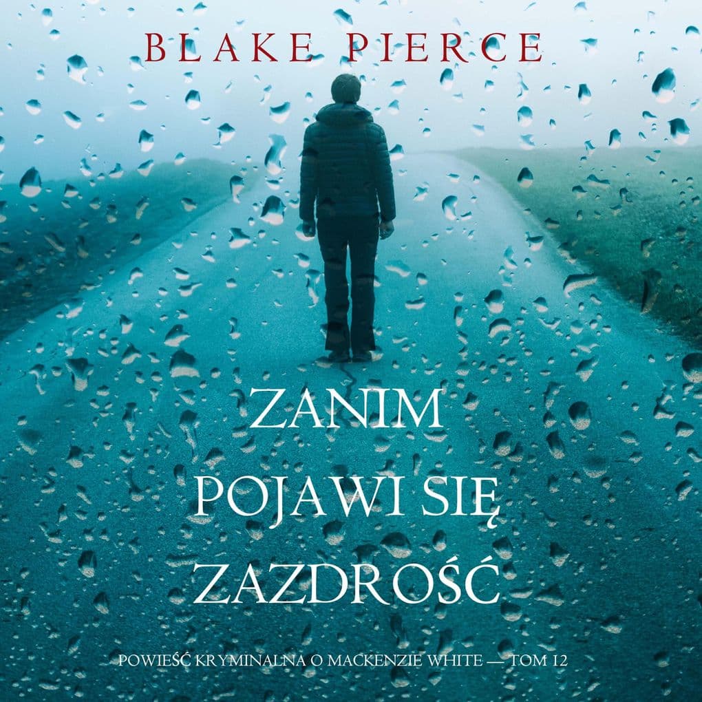 Zanim pojawi si zazdro (Powie kryminalna o Mackenzie White Tom 12)