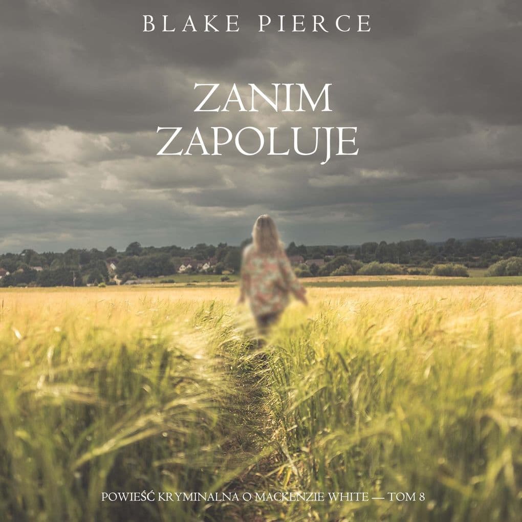 Zanim zapoluje (Powie kryminalna o Mackenzie White Tom 8)