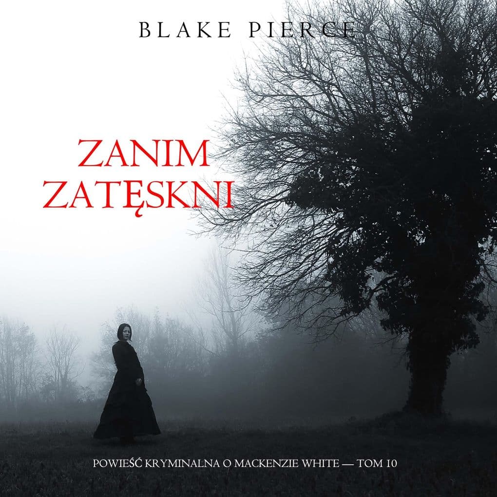 Zanim zatskni (Powie kryminalna o Mackenzie White Tom 10)