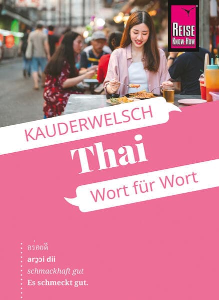 Reise Know-How Sprachführer Thai - Wort für Wort