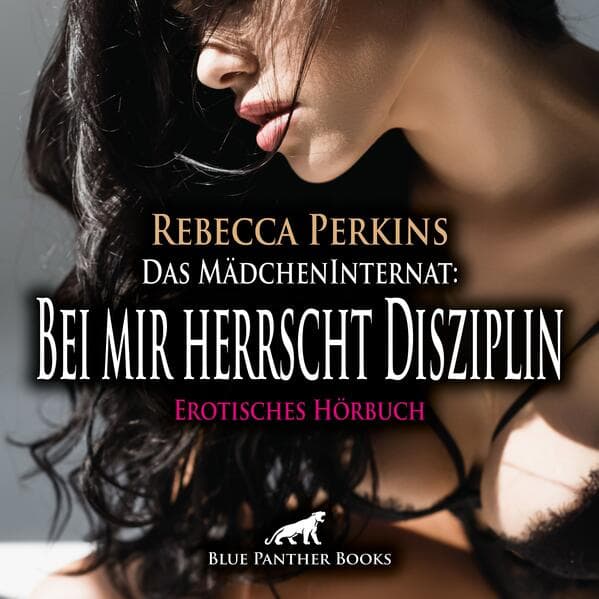 Das MädchenInternat: Bei mir herrscht Disziplin | Erotik Audio Story | Erotisches Hörbuch Audio-CD