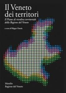 Il Veneto dei territori. Il Piano di riordino territoriale della Regione del Veneto