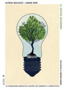 Il falso dilemma. La transizione energetica europea tra ambiente e competitività