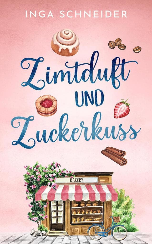 Zimtduft und Zuckerkuss | Ein Wholesome Liebesroman mit Happy End (EXKLUSIV bei uns)