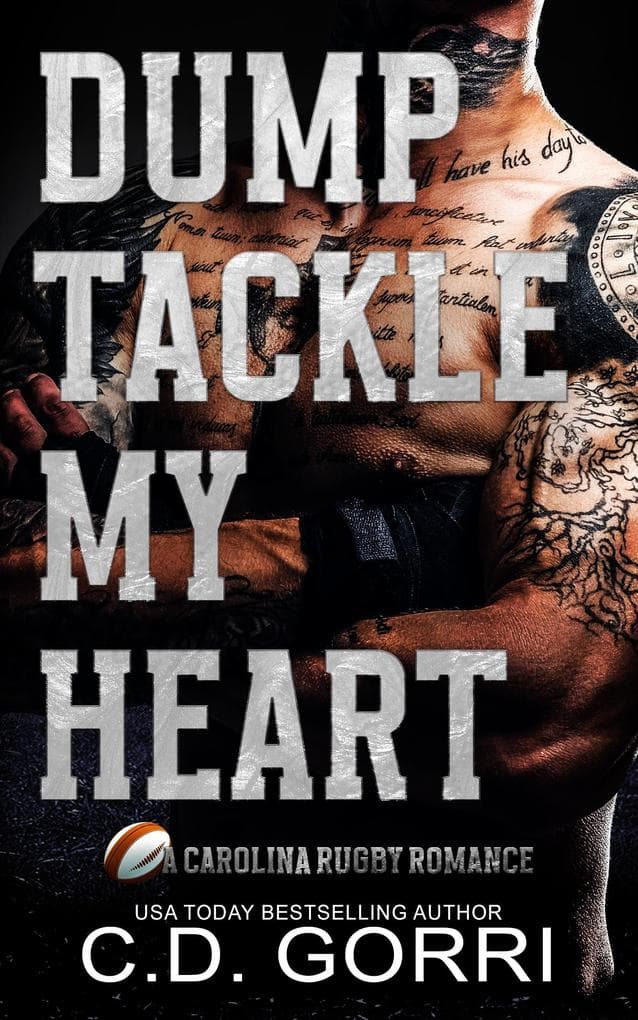 Dump Tackle My Heart (A Carolina Rugby Romance, #3)