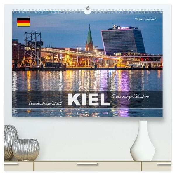 Schleswig Holstein - Landeshauptstadt Kiel (hochwertiger Premium Wandkalender 2026 DIN A2 quer), Kunstdruck in Hochglanz