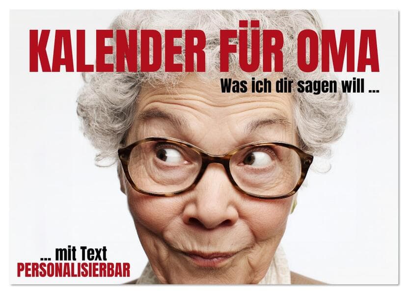 Kalender für Oma - Was ich dir sagen will (Wandkalender 2026 DIN A3 quer), CALVENDO Monatskalender