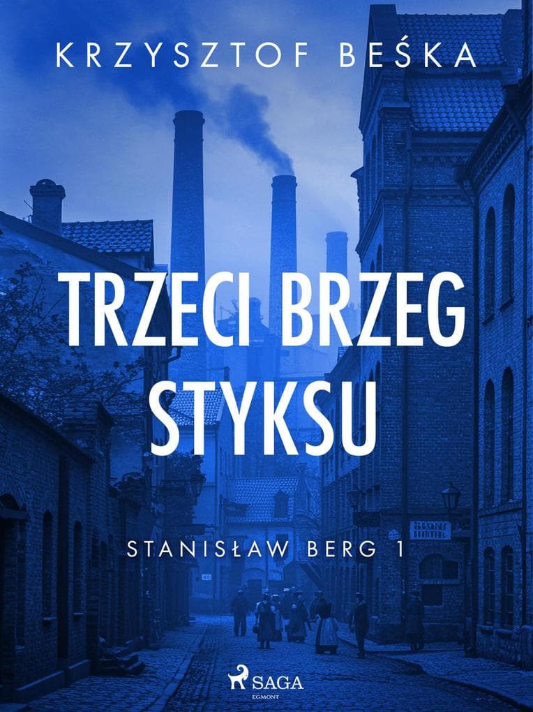 Stanislaw Berg 1: Trzeci brzeg Styksu