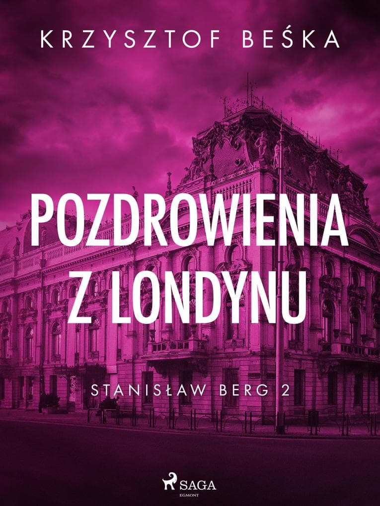 Stanislaw Berg 2: Pozdrowienia z Londynu