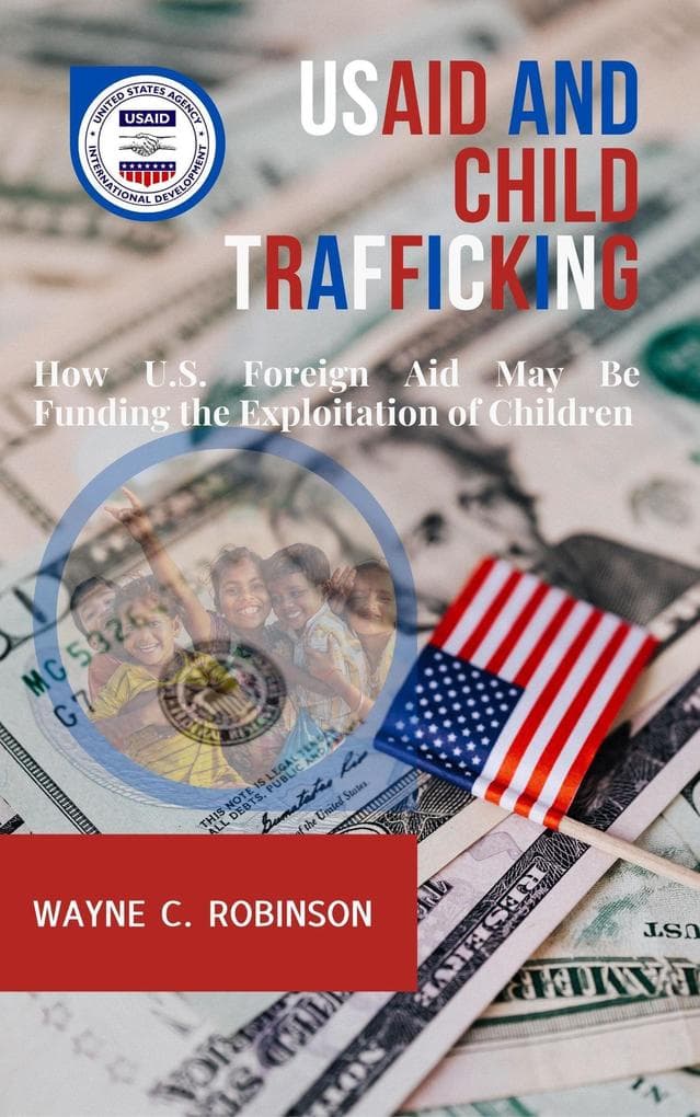 USAID And Child Trafficking (Enemies Within Us, #5)