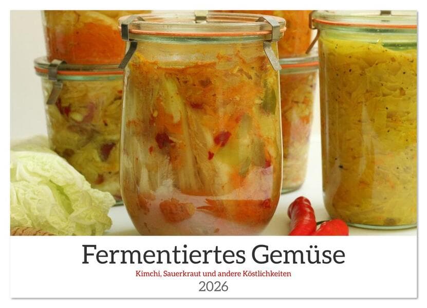 Fermentiertes Gemüse (Wandkalender 2026 DIN A4 quer), CALVENDO Monatskalender