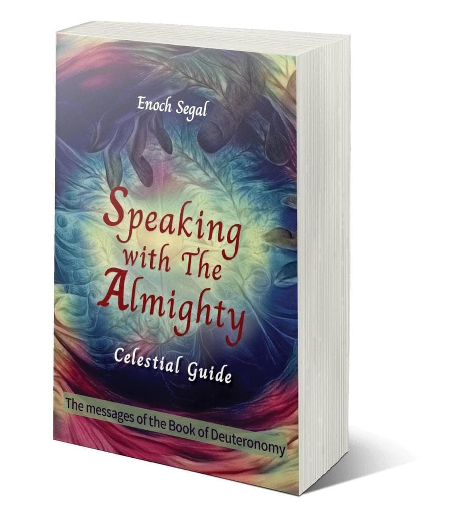 Speaking with the Almighty - Deuteronomy (The Celestial Guide, #5)