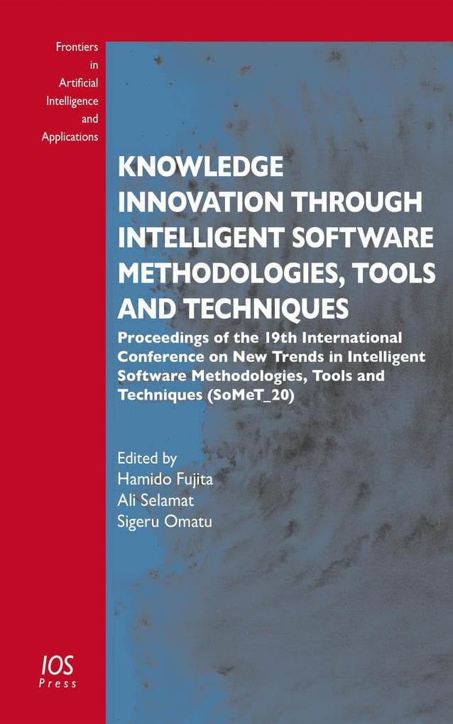 Knowledge Innovation Through Intelligent Software Methodologies, Tools and Techniques
