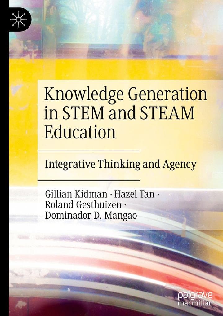 Knowledge Generation in STEM and STEAM Education
