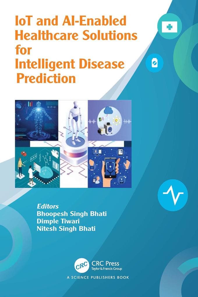 IoT and AI-Enabled Healthcare Solutions and Intelligent Disease Prediction