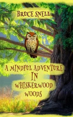A Mindful Adventure in Whiskerwood Woods